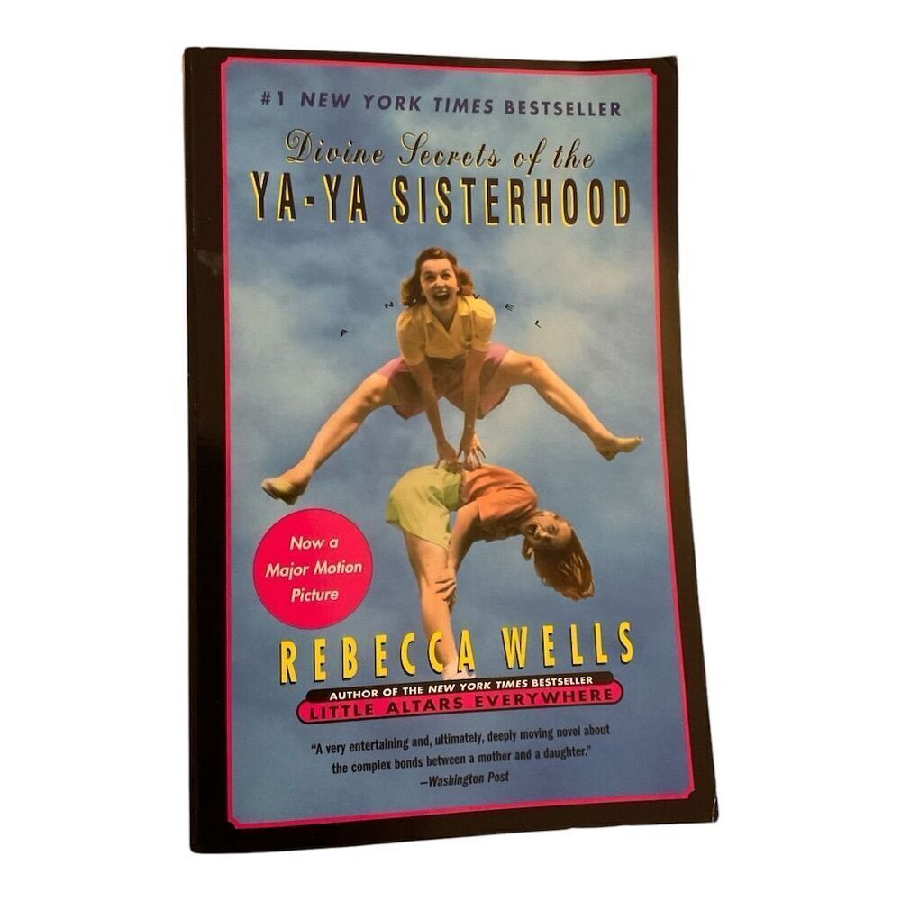 Divine Secrets of the Ya-Ya Sisterhood by Rebecca Wells Paperback Novel